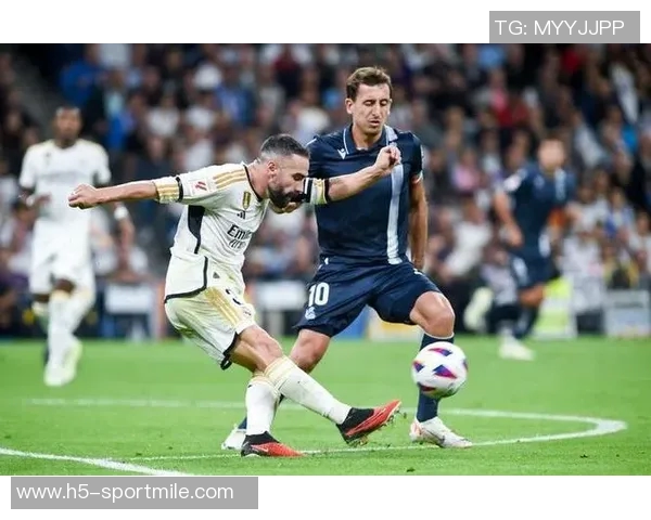 西甲联赛分析：皇家社会表现稳健皇马力争连胜继续前行