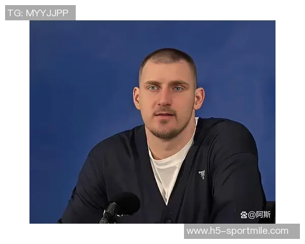 约基奇高效发挥7投6中轻松斩获17分7篮板5助攻助队取胜 约基奇高效发挥7投6中轻松斩获17分7篮板5助攻助队取胜